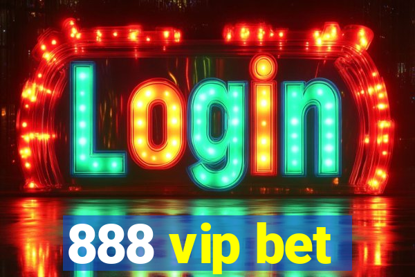 888 vip bet